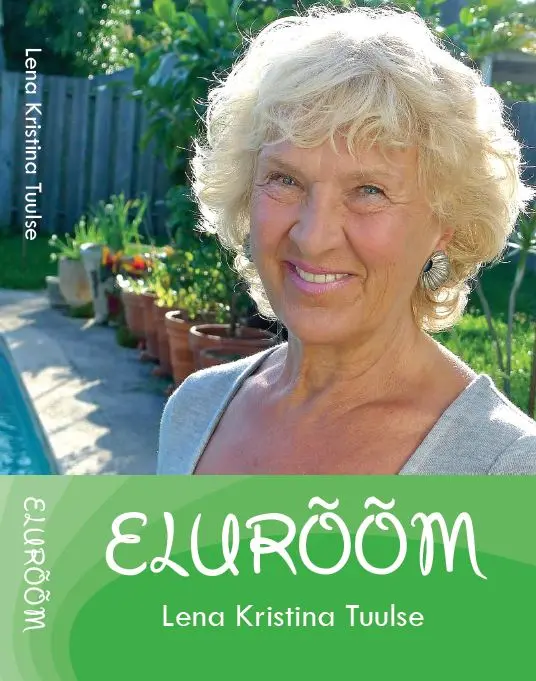 eluroom.webp Lena Kristina Tuulse raamat "Elurõõm"